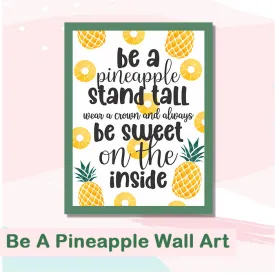 Be A Pineapple Wall Art