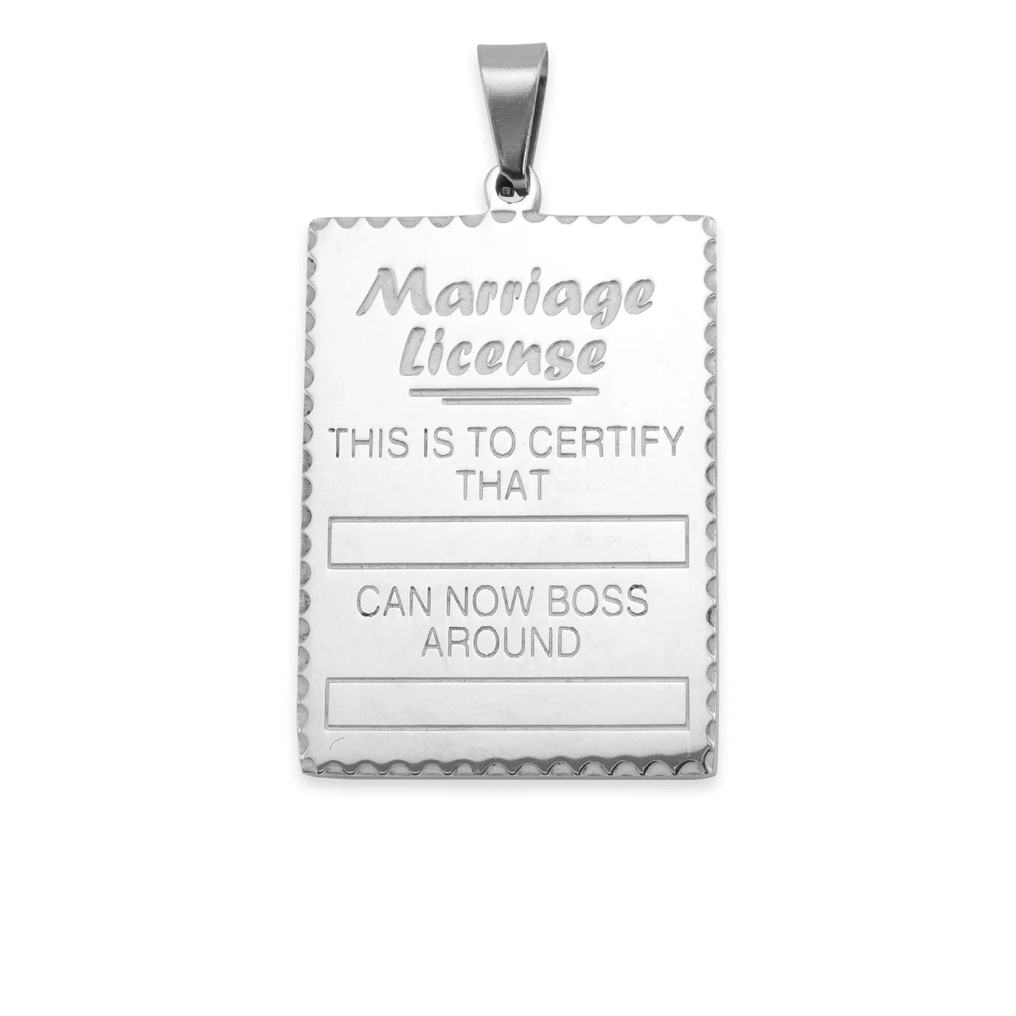 Detailed Stainless Steel "This is to certify that" "Can now boss around" Pendant / SBB0088